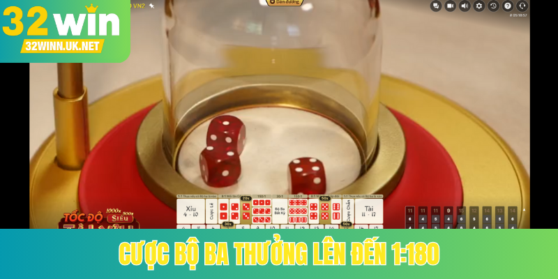 Cược Bộ Ba thưởng lên đến 1:180