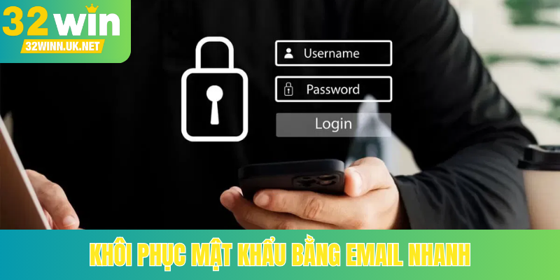 Khôi phục mật khẩu bằng email nhanh