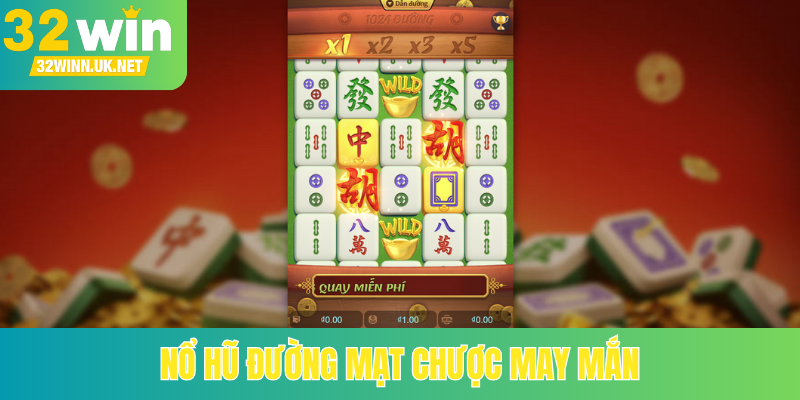 Nổ hũ Đường Mạt Chược may mắn