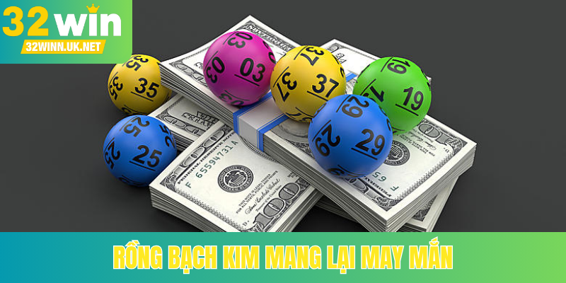 Rồng Bạch Kim mang lại may mắn