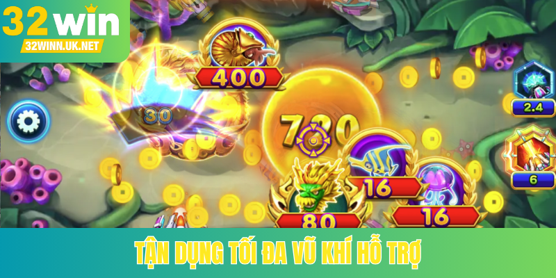 Tận dụng tối đa vũ khí hỗ trợ